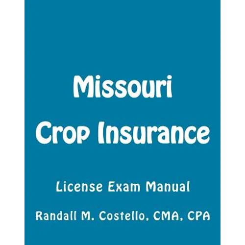 Missouri Crop Insurance: License Exam Manual