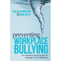 Preventing Workplace Bullying: An Evidence-Based Guide for Managers and Employees