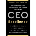 CEO Excellence: The Six Mindsets That Distinguish the Best Leaders from the Rest
