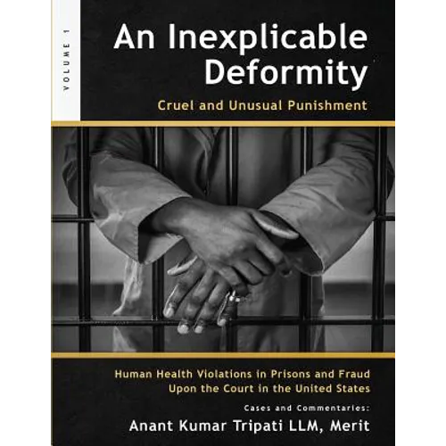 An Inexplicable Deformity: Cruel and Unusual Punishment