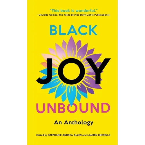 Black Joy Unbound: An Anthology