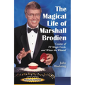The Magical Life of Marshall Brodien: Creator of TV Magic Cards and Wizzo the Wizard