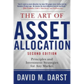 The Art of Asset Allocation: Principles and Investment Strategies for Any Market, Second Edition