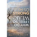 If I'm So Strong, Why Do I Feel So Weak?: Helping Those Who Help Others Help Themselves
