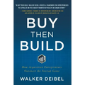 Buy Then Build: How Acquisition Entrepreneurs Outsmart the Startup Game