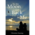 To the Moon and Back...to Me: What I Learned from Four Running Feet
