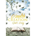 Wealth Creation: God's Way