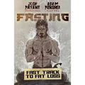 Fasting: Fast Track to Fat Loss