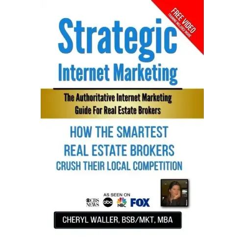 Strategic Internet Marketing: How the Smartest Real Estate Brokers Crush Their Local Competition