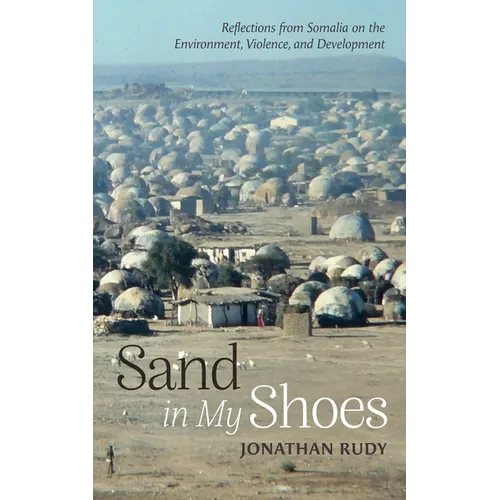 Sand in My Shoes: Reflections from Somalia on the Environment, Violence, and Development