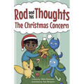 The Christmas Concern: A Story for Kids About Self-Regulating Emotions, Managing Thoughts, and Making Better Decisions (Rod and his Thoughts Series)