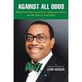 Against All Odds: Transforming African Agriculture