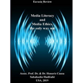 Media Literacy and Media Ethics, the Only Way Out