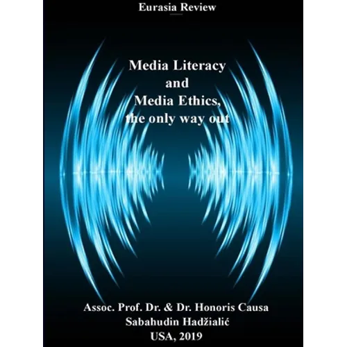 Media Literacy and Media Ethics, the Only Way Out