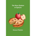 The New Glutton or Epicure