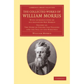 The Collected Works of William Morris: With Introductions by His Daughter May Morris