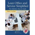 Lean Office and Service Simplified: The Definitive How-To Guide