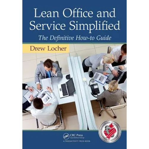 Lean Office and Service Simplified: The Definitive How-To Guide