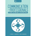 Communication for Professionals: A Guide to Writing and Speaking Well