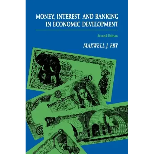 Money, Interest, and Banking in Economic Development