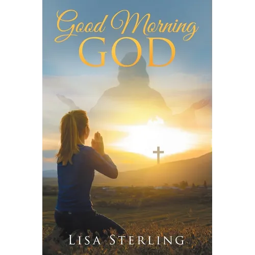 Good Morning God