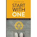 START With ONE: A Simple Approach to Upgrade Your Health - Body, Mind, and Spirit