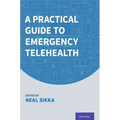 A Practical Guide to Emergency Telehealth