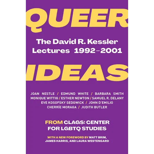 Queer Ideas: The David R. Kessler Lectures, 1992-2001