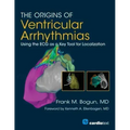 The Origins of Ventricular Arrhythmias: Using the ECG as a Key Tool for Localization