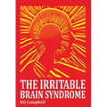 The Irritable Brain Syndrome