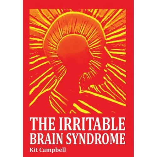 The Irritable Brain Syndrome