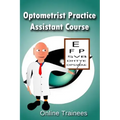 Optometrist Practice Assistant Course
