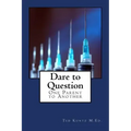 Dare to Question: One Parent to Another