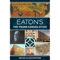 Eaton's: The Trans-Canada Store