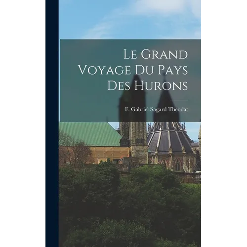 Le Grand Voyage du Pays des Hurons