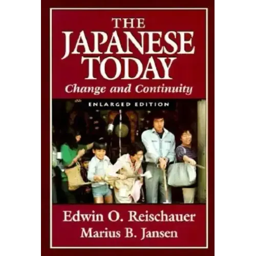 The Japanese Today: Change and Continuity, Enlarged Edition
