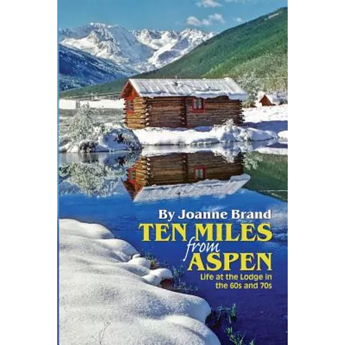 Ten Miles from Aspen