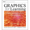 Graphics for Learning: Proven Guidelines for Planning, Designing, and Evaluating Visuals in Training Materials