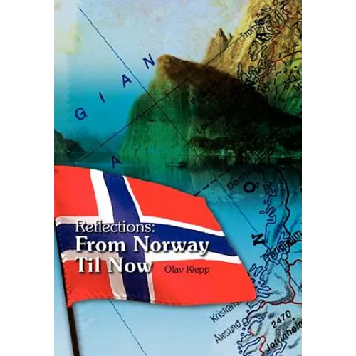 Reflections: From Norway Til Now