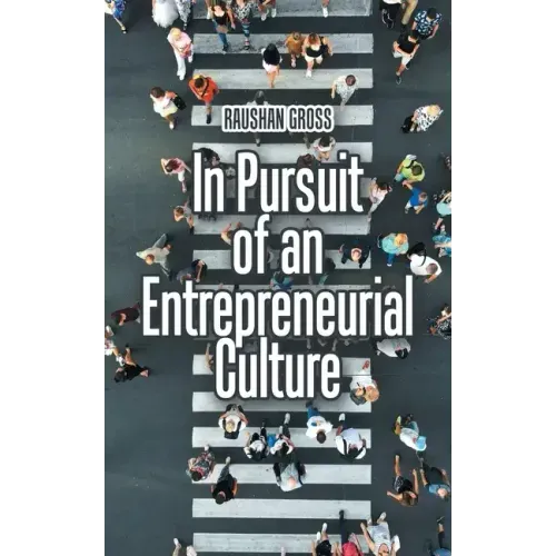In Pursuit of an Entrepreneurial Culture