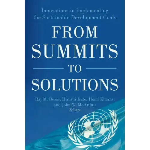 From Summits to Solutions: Innovations in Implementing the Sustainable Development Goals