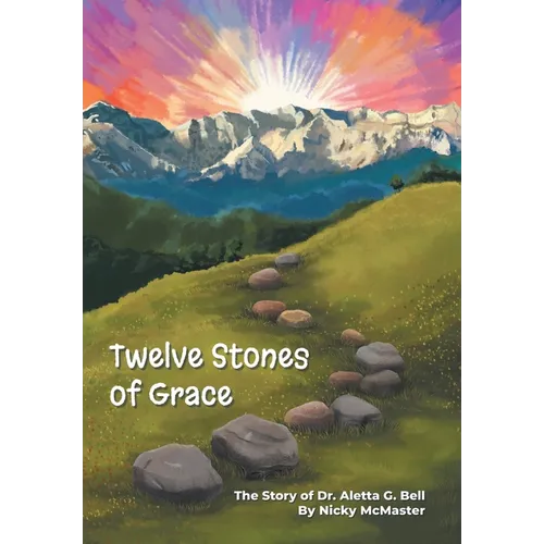 Twelve Stones of Grace