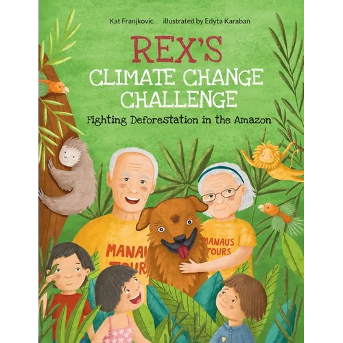 Rex's Climate Change Challenge: Fighting Deforestation in the Amazon