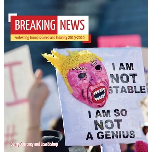 Breaking News: Protesting trump's Greed and Insanity 2019-2020
