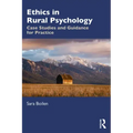 Ethics in Rural Psychology: Case Studies and Guidance for Practice