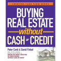 Buying Real Estate Without Cash or Credit
