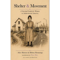Shelter & Movement: A Survival Guide for Women in Authoritarian America
