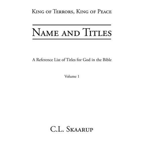 Name and Titles: A Reference List of Titles for God in the Bible