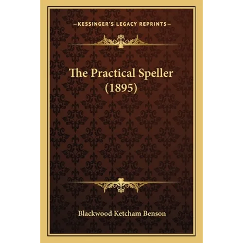 The Practical Speller (1895)