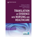 Translation of Evidence Into Nursing and Healthcare